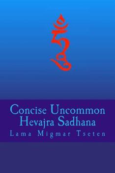 Paperback Concise Uncommon Hevajra Sadhana Book