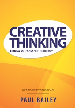 Paperback Creative Thinking: Finding Solutions Out of the Box Book