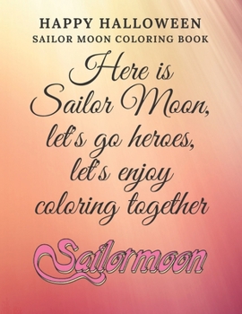 SAILOR MOON: Coloring Book For Kids Great Gift For Kids and Girls Who Loves SAILOR MOON