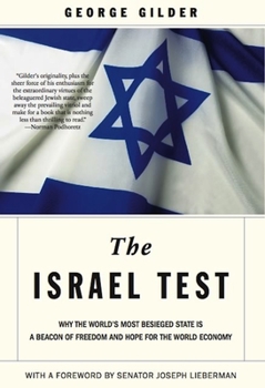 Paperback The Israel Test: Why the World's Most Besieged State Is a Beacon of Freedom and Hope for the World Economy Book