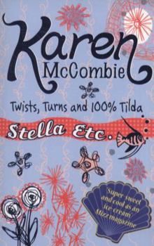 Twists, Turns and 100% Tilda - Book #6 of the Stella Etc.