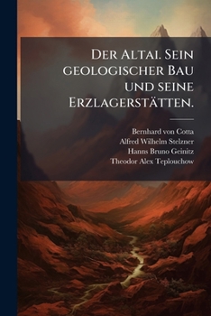 Paperback Der Altai. Sein geologischer Bau und seine Erzlagerstätten. [German] Book