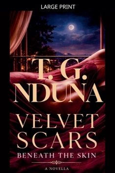 Velvet Scars Beneath the Skin