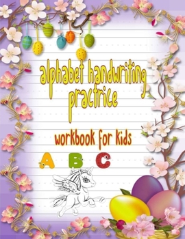Paperback Alphabet Handwriting Practice workbook for kids: Practice for Kids with Pen Control, Line Tracing, Letters, and More! (Kids coloring activity books), Book