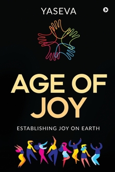 Paperback Age of Joy: Establishing Joy on Earth Book