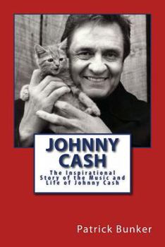 Paperback Johnny Cash: The Inspirational Story of the Music and Life of Johnny Cash Book