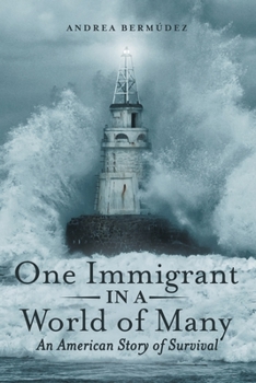 Paperback One Immigrant in a World of Many: An American Story of Survival Book