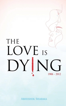 Paperback The Love Is Dying Book