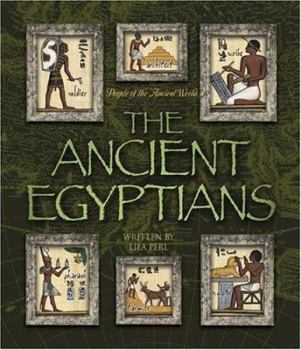 The Ancient Egyptians (People of the Ancient World) - Book  of the People of the Ancient World
