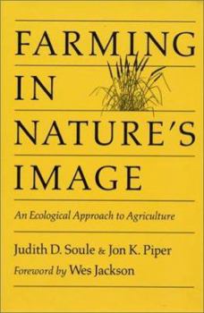 Hardcover Farming in Nature's Image: An Ecological Approach to Agriculture Book