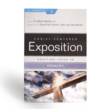 Exalting Jesus in Hebrews - Book  of the Christ-Centered Exposition