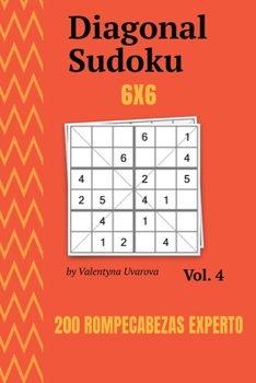 Paperback Diagonal Sudoku: 200 Rompecabezas Experto 6x6 vol. 4 [Spanish] Book