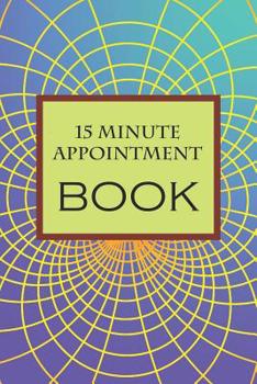 Paperback 15 Minute Appointment Book: 15 Minute Appointment Book