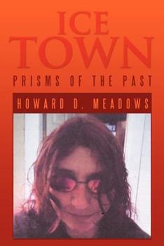 Paperback Ice Town: Prisms of the Past Book