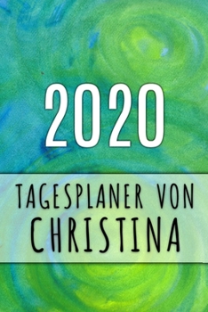 Paperback 2020 Tagesplaner von Christina: Personalisierter Kalender f?r 2020 mit deinem Vornamen [German] Book