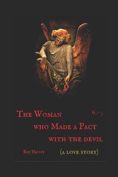 Paperback The Woman Who Made a Pact with the Devil: A Love Story Book
