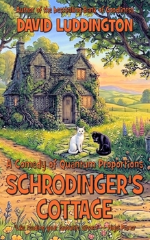 Paperback Schrodinger's Cottage: A Comedy of Quantum Proportions Book