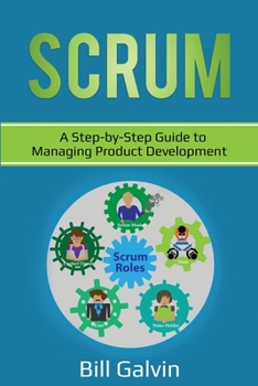 Paperback Scrum: A Step-by-Step Guide to Managing Product Development Book