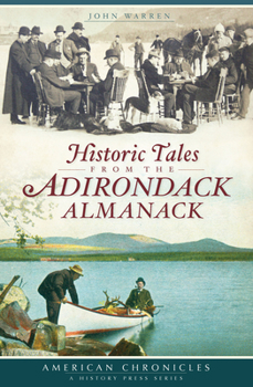 Paperback Historic Tales from the Adirondack Almanack Book