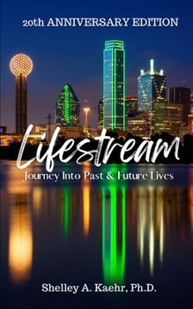 Paperback Lifestream: Journey Into Past & Future Lives: 20th Anniversary Edition Book