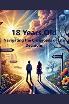 Paperback 18 Years Old: Navigating the Crossroads of Life Decisions Book