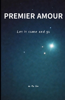 Paperback Premier Amour: Let it come and go [French] Book
