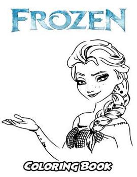 Frozen Coloring Book: Coloring Book for Kids and Adults, Activity Book with Fun, Easy, and Relaxing Coloring Pages (Perfect for Children Ages 3-5, 6-8, 8-12+)
