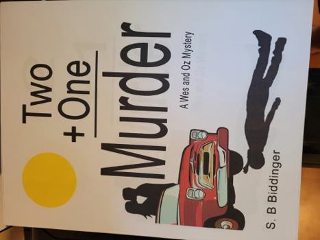 Paperback Two + One = MURDER (Wes and Oz Mysteries) Book