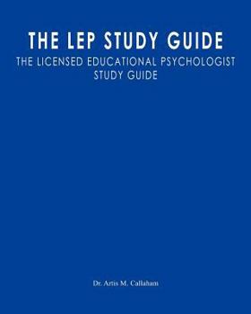 Paperback The LEP Study Guide: The Licensed Educational Psychologist Study Guide Book