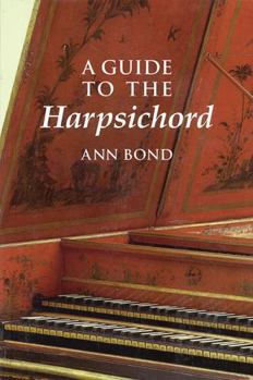 Hardcover A Guide to the Harpsichord Book