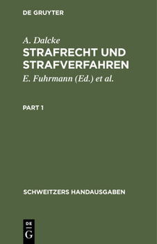 Hardcover Strafrecht Und Strafverfahren: Eine Sammlung Der Wichtigsten Gesetze Des Strafrechts Und Des Strafverfahrens Mit Erläuterungen. Für Den Praktiker Zum [German] Book