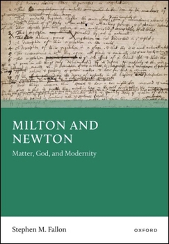 Milton and Newton: Matter, God, and Modernity