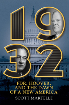 Hardcover 1932: Fdr, Hoover and the Dawn of a New America Book