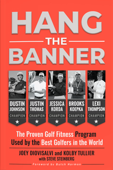 Paperback Hang the Banner: The Proven Golf Fitness Program Used by the Best Golfers in the World Book