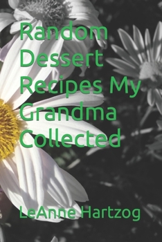 Paperback Random Dessert Recipes My Grandma Collected Book