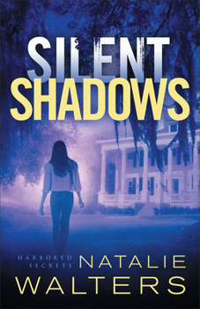 Silent Shadows - Book #3 of the Harbored Secrets