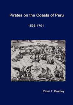 Hardcover Pirates on the Coasts of Peru, 1598-1701 Book