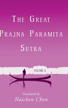 Hardcover The Great Prajna Paramita Sutra, Volume 6 Book