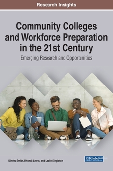 Hardcover Community Colleges and Workforce Preparation in the 21st Century: Emerging Research and Opportunities Book