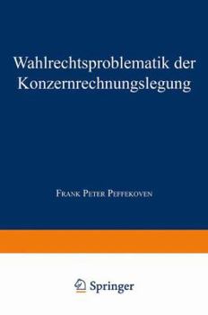 Paperback Wahlrechtsproblematik Der Konzernrechnungslegung [German] Book