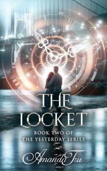 Paperback The Locket: Book 2 of the Yesterday Series Book