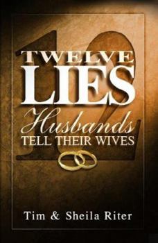 Paperback Twelve Lies Husbands Tell Their Wives Book