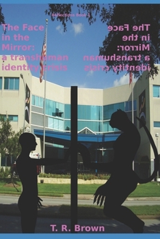 Paperback The Face in the Mirror: a transhuman identity crisis Book