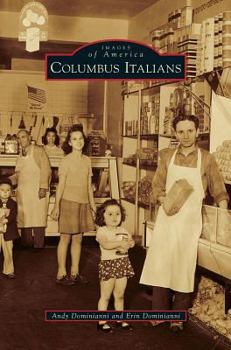 Columbus Italians (Images of America: Ohio) - Book  of the Images of America: Ohio