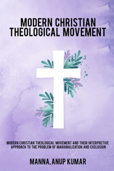 Paperback Modern Christian theological movements and their Book