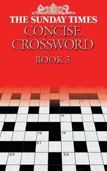 Paperback The Sunday Times Concise Crossword Book 3 Book