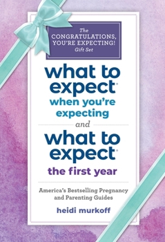 Paperback What to Expect: The Congratulations, You're Expecting! Gift Set New: (Includes What to Expect When You're Expecting and What to Expect the First Year) Book