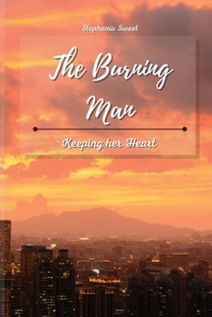 Paperback The Burning Man: Keeping her Heart Book