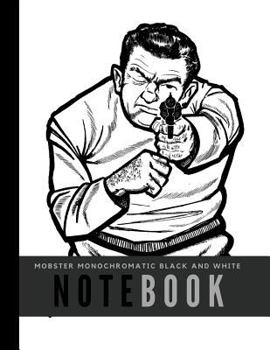 Paperback Mobster Monochromatic Black and White Notebook: Wide Ruled Perfect Bound Composition Book 8 1/2"x11" for Notes Book