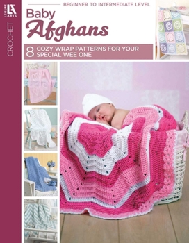 Paperback Baby Afghans -- 8 Cozy Wrap Patterns for Your Special Wee One Book